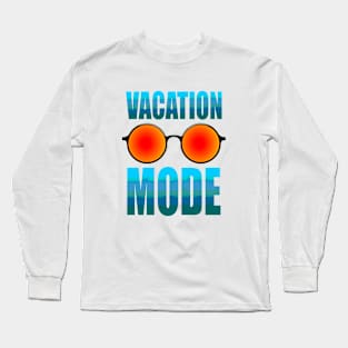 Vacation Mode Long Sleeve T-Shirt